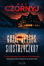 Okładka - Gdzie jesteś, siostrzyczko? - Max Czornyj