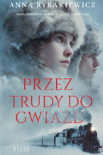 Okładka - Przez trudy do gwiazd - Anna Rybakiewicz