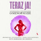 Teraz ja! Ginekolożka z psycholożką o menopauzie