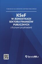 Okładka - KSEF w jednostkach sektora finansów publicznych z licznymi przykładami - Marta Banach