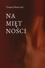 Okładka - Namiętności - Tomasz Nawrocki