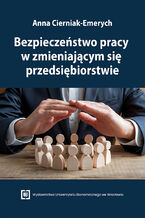 Bezpieczeństwo pracy w zmieniającym się przedsiębiorstwie