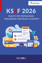 Okładka - KSeF 2026. Praktyczny przewodnik - wskazówki, przykłady, schematy - Praca zbiorowa