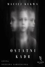 Okładka - Ostatni kadr - Maciej Kukwa