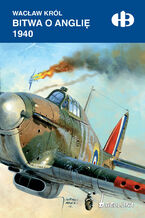 Okładka - Bitwa o Anglię 1940 - Wacław Król