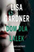 Okładka - DOM DLA LALEK - Lisa Gardner