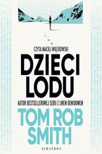 Okładka - DZIECI LODU - Tom Rob Smith