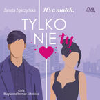 It's a match. Tylko nie ty