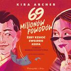 Okładka - 69 milionów powodów, żeby rzucić swojego szefa - Kira Archer