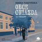 Okładka - Obce gniazda. Tom 2. Ocalony - Maria Tuszyńska