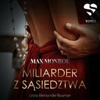 Miłość na bogato. Miliarder z sąsiedztwa. Tom 1