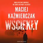 Okładka - Wściekły - Maciej Kaźmierczak