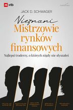 Okładka - Nieznani mistrzowie rynków finansowych - Jack D. Schwager