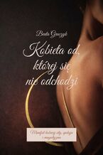 Okładka - Kobieta od, której się nie odchodzi - Beata Graczyk