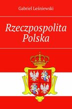 Okładka - Rzeczpospolita Polska - Gabriel Leśniewski