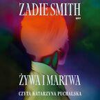 Okładka - Żywa i martwa - Zadie Smith