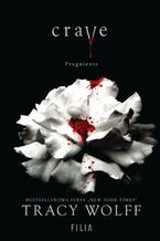 Okładka - Crave. Pragnienie - Tracy Wolff