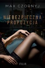 Okładka - Niebezpieczna propozycja - Max Czornyj