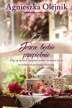 Okładka - Jeszcze będzie przepięknie - Agnieszka Olejnik