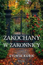 Okładka - Zakochany w zakonnicy - Sylwia Kubik