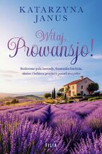 Okładka - Witaj, Prowansjo! - Katarzyna Janus