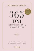 Okładka - 365 dni, które zmienią Twoje życie - Brianna Wiest
