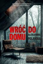 Okładka - Wróć do domu - Aleksandra Polańska