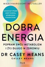 Okładka - Dobra energia - Casey Means, Calley Means