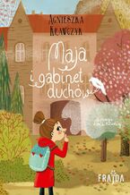 Okładka - Maja i gabinet duchów - Agnieszka Krawczyk