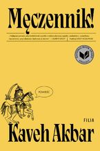 Okładka - Męczennik! - Kaveh Akbar