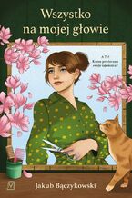 Okładka - Wszystko na mojej głowie - Jakub Bączykowski