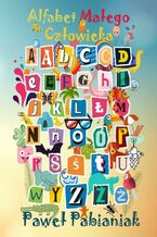 Okładka - Alfabet Małego Człowieka - Paweł Pabianiak