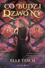 Okładka - Co budzi dzwony - Elle Tesch