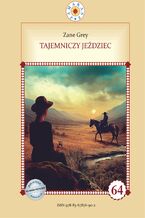 Okładka - Tajemniczy jeździec - Zane Grey