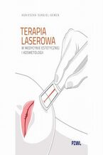 Okładka - Terapia laserowa w medycynie estetycznej i kosmetologii - Agnieszka Surgiel-Gemza
