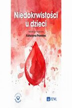 Okładka - Niedokrwistości u dzieci - Katarzyna Pawelec
