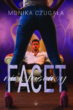 Okładka - Niewłaściwy facet - Monika Czugała