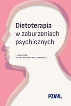 Okładka - Dietoterapia w zaburzeniach psychicznych - Joanna Róg, Hanna Karakuła-Juchnowicz