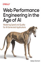 Web Performance Engineering in the Age of AI. Mastering Speed and Quality for AI-Generated Applications