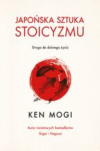 Okładka - Japońska sztuka stoicyzmu - Ken Mogi