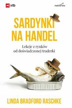 Okładka - Sardynki na handel - Linda Bradford Raschke