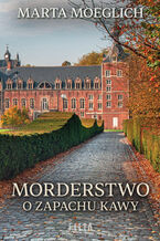 Okładka - Morderstwo o zapachu kawy - Marta Moeglich