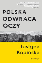 Okładka - Polska odwraca oczy - Justyna Kopińska