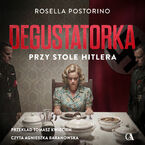 Degustatorka. Przy stole Hitlera