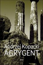 Okładka - Agrygent - Andrzej Kopacki