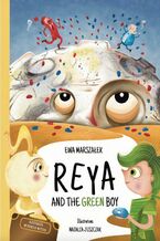 Okładka - Reya and the green boy - Ewa Marszałek