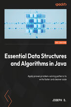 Okładka - Essential Data Structures and Algorithms in Java. Apply proven problem-solving patterns to write faster and cleaner code - Joseph S.