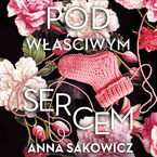 Pod właściwym sercem