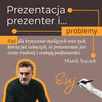 Okładka - Prezentacja, prezenter i... problemy - Marek Stączek