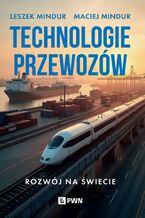Okładka - Technologie przewozów - Leszek Mindur, Maciej Mindur